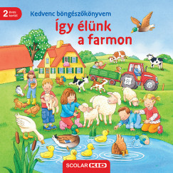 Kedvenc böngészőkönyvem - Így élünk a farmon - Sandra Grimm Kedvenc böngészőkönyvem - Így élünk a farmon - Sandra Grimm