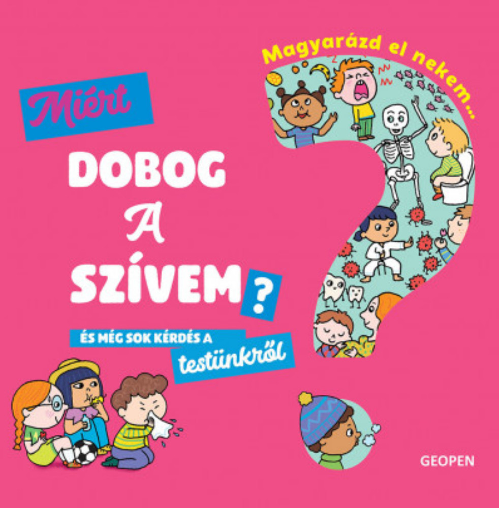 Magyarázd el nekem... - Miért dobog a szívem? - Emmanuelle Kecir-Lepetit Magyarázd el nekem... - Miért dobog a szívem? - Emmanuelle Kecir-Lepetit
