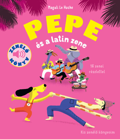 Pepe és a latin zene - Magali Le Huche