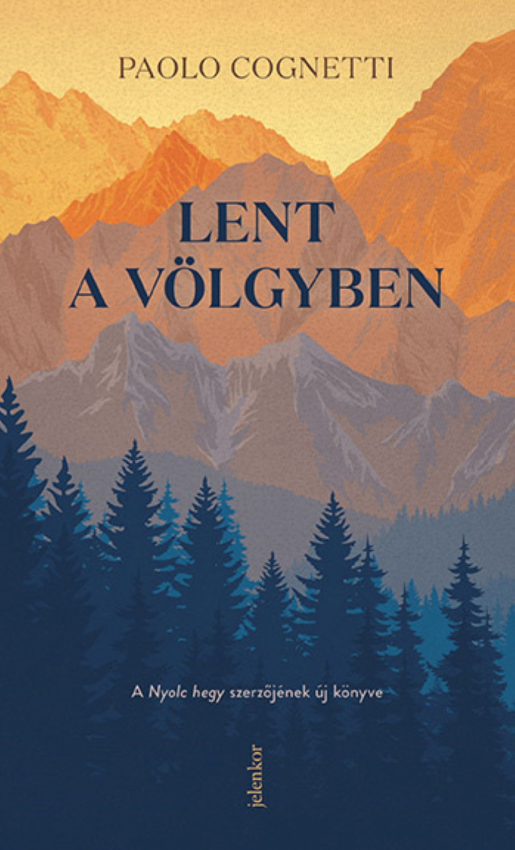 Lent a völgyben - Paolo Cognetti