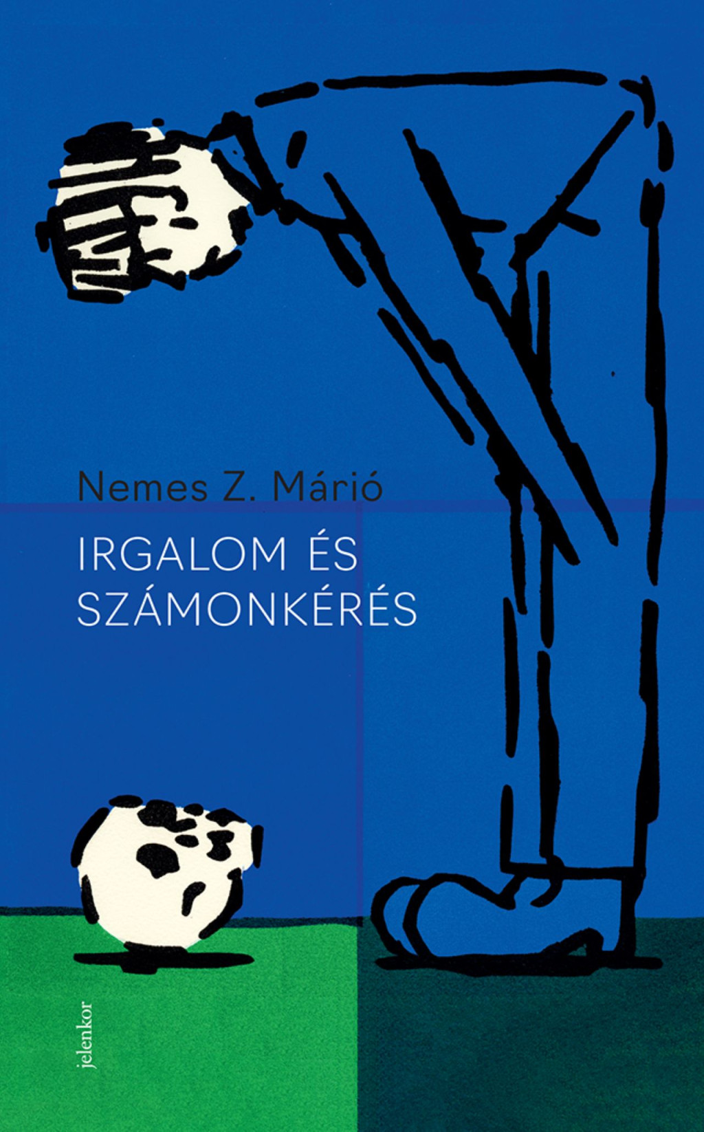 Irgalom és számonkérés - Nemes Z. Márió