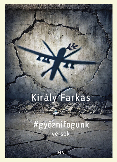 Győzni fogunk - Király Farkas Győzni fogunk - Király Farkas