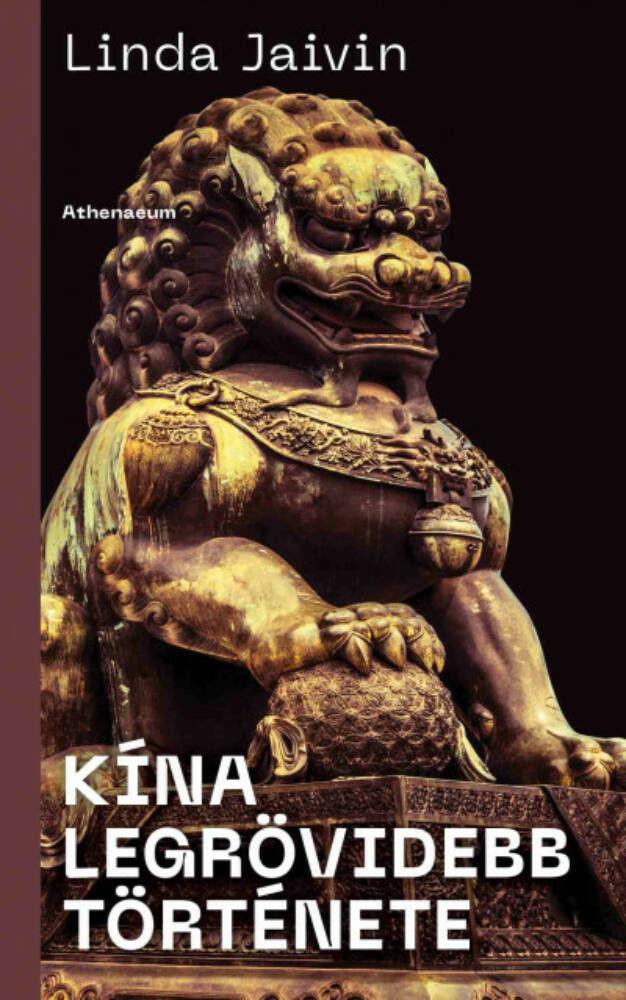 Kína legrövidebb története - Linda Jaivin Kína legrövidebb története - Linda Jaivin