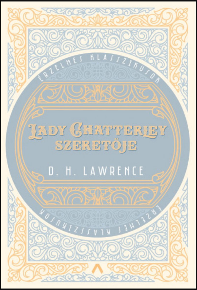 Lady Chatterley szeretője - David Herbert Lawrence