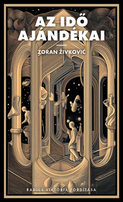 Az idő ajándékai - Zoran Zivkovic Az idő ajándékai - Zoran Zivkovic