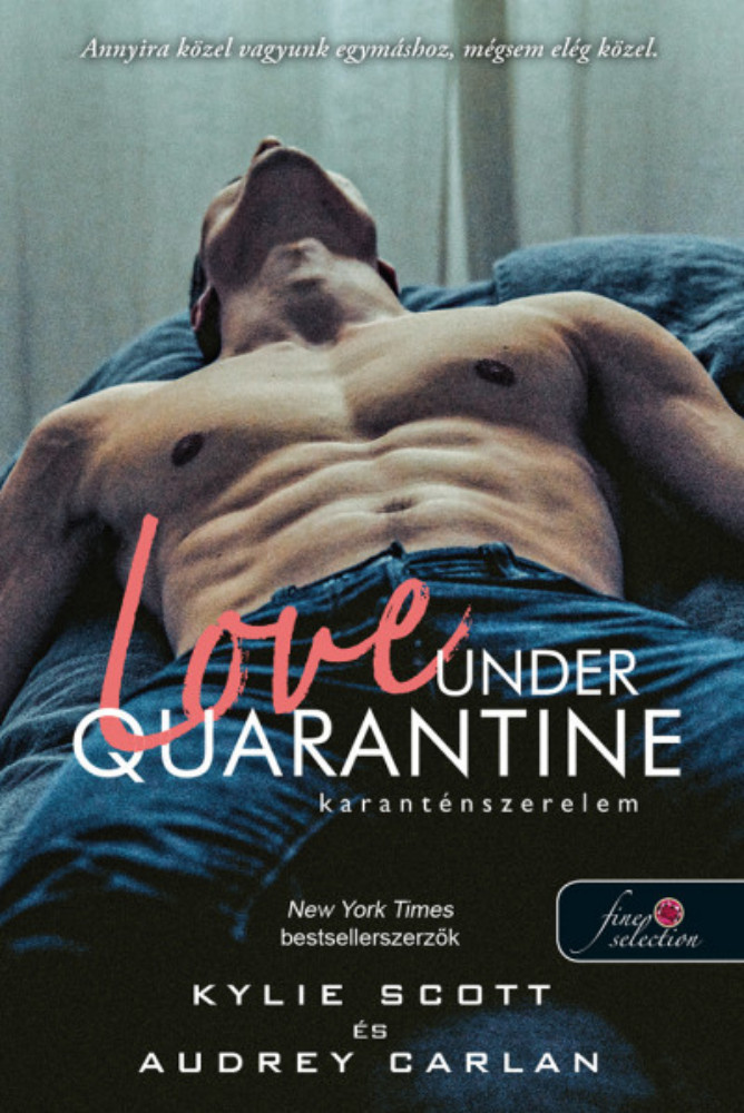 Love Under Quarantine - Karanténszerelem - Audrey Carlan - Kylie Scott Love Under Quarantine - Karanténszerelem - Audrey Carlan - Kylie Scott