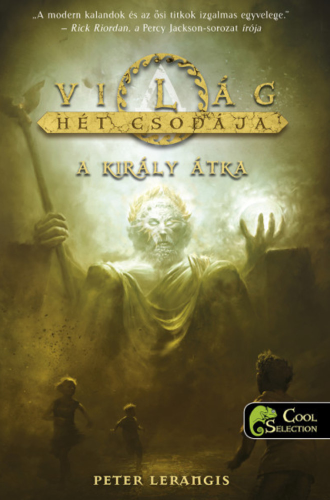 A világ hét csodája 4. - A király átka - Peter Lerangis