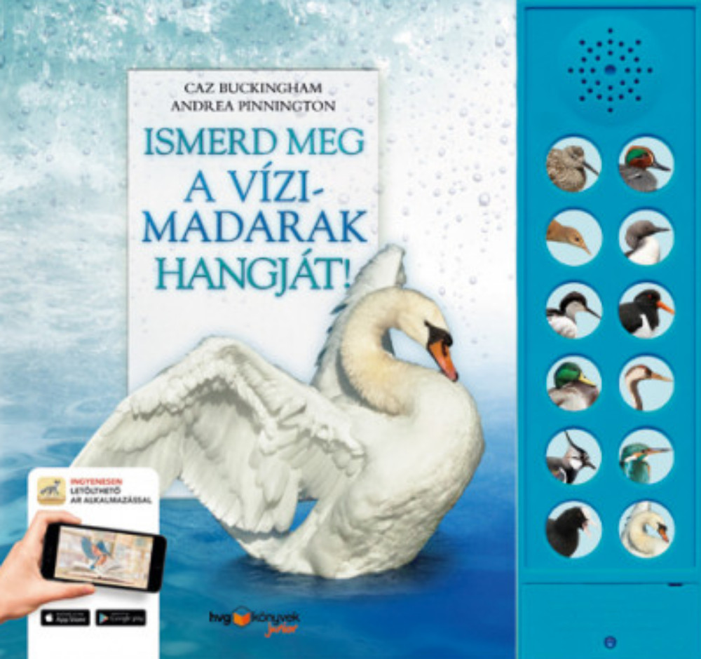 Ismerd meg a vízimadarak hangját! - Caz Buckingham - Andrea Pinnington Ismerd meg a vízimadarak hangját! - Caz Buckingham - Andrea Pinnington