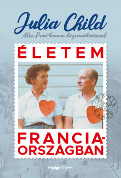 Életem Franciaországban - Julia Child