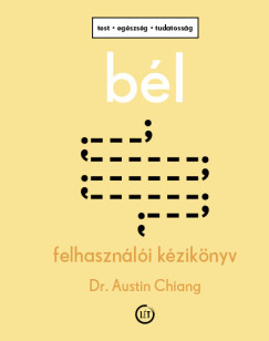 Bél - Felhasználói kézikönyv - Dr. Austin Chiang Bél - Felhasználói kézikönyv - Dr. Austin Chiang
