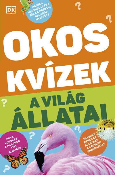 Okos kvízek - A világ állatai - DK Publishing