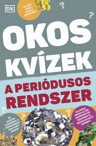 Okos kvízek - A periódusos rendszer - DK Publishing
