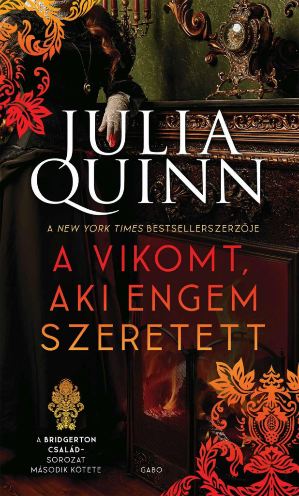 A Bridgerton család 2. - A vikomt, aki engem szeretett - Julia Quinn A Bridgerton család 2. - A vikomt, aki engem szeretett - Julia Quinn