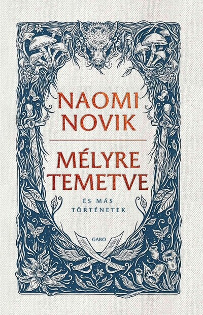 Mélyre temetve - Naomi Novik