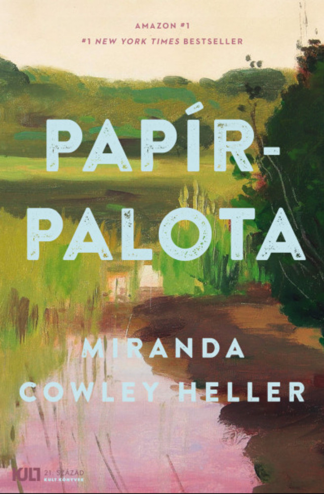 Papírpalota - Miranda Cowley Heller - KULT Könyvek Papírpalota - Miranda Cowley Heller - KULT Könyvek