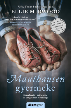 Mauthausen gyermeke - Ellie Midwood Mauthausen gyermeke - Ellie Midwood