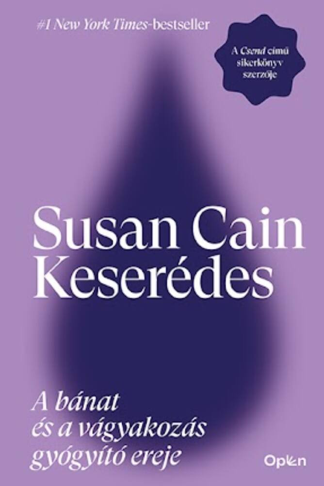 Keserédes - A bánat és a vágyakozás gyógyító ereje - Susan Cain Keserédes - A bánat és a vágyakozás gyógyító ereje - Susan Cain