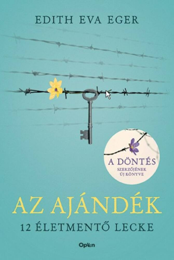 Az Ajándék - 12 életmentő lecke - Dr. Edith Eva Eger (Új, bővített kiadás 2023) Az Ajándék - 12 életmentő lecke - Dr. Edith Eva Eger (Új, bővített kiadás 2023)