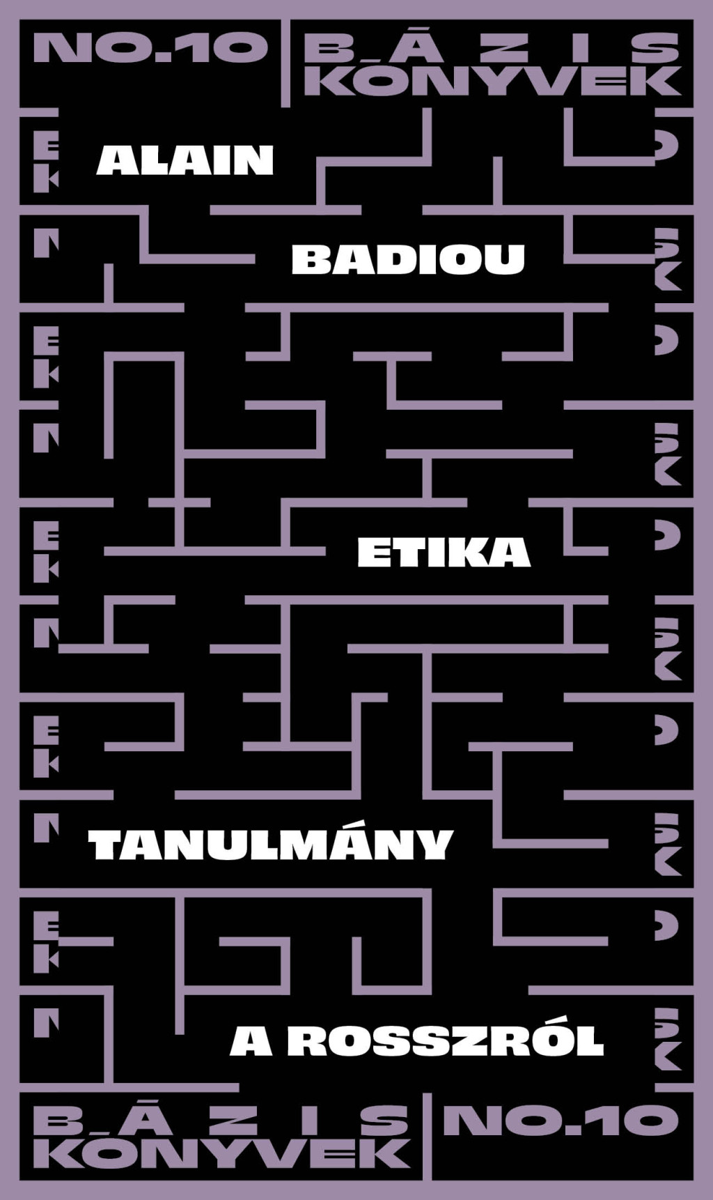 Etika - Tanulmány a rosszról - Alain Badiou