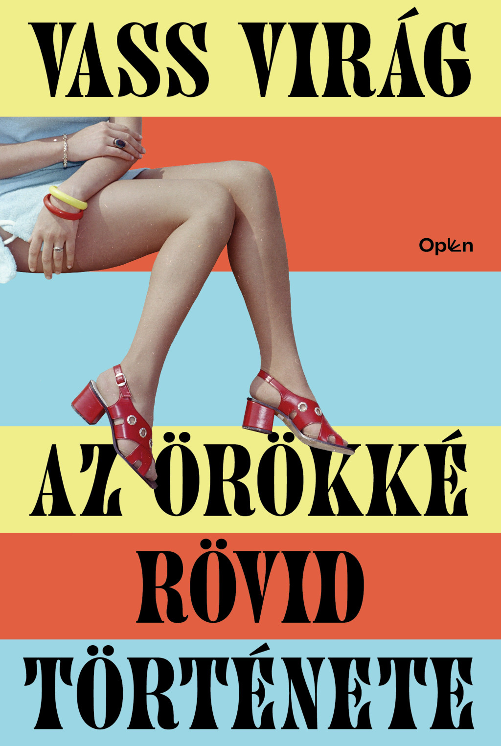 Az örökké rövid története - Vass Virág Az örökké rövid története - Vass Virág