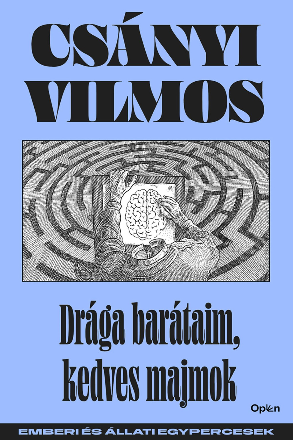 Drága barátaim, kedves majmok (Új kiadás) - Csányi Vilmos