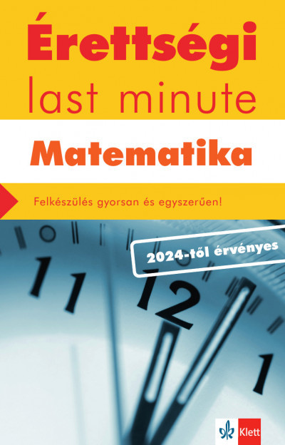 Érettségi last minute: Matematika - Kiss Géza