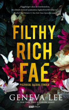 Filthy Rich Fae - Piszkosul gazdag tündér - Geneva Lee Filthy Rich Fae - Piszkosul gazdag tündér - Geneva Lee
