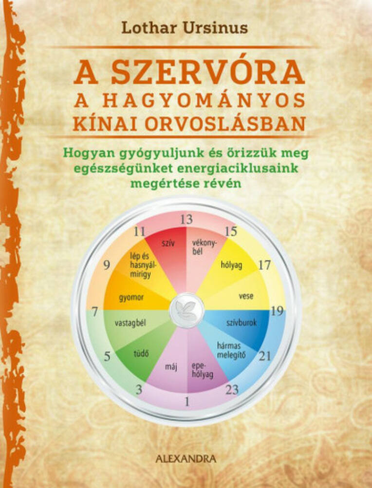 A szervóra a hagyományos kínai orvoslásban - Lothar Ursinus A szervóra a hagyományos kínai orvoslásban - Lothar Ursinus