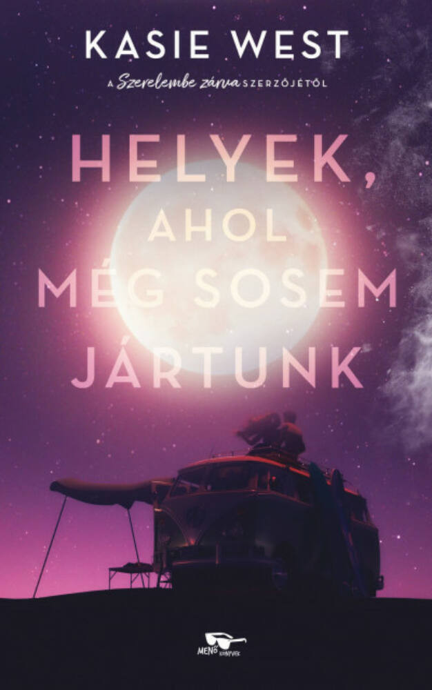 Helyek, ahol még sosem jártunk - Kasie West