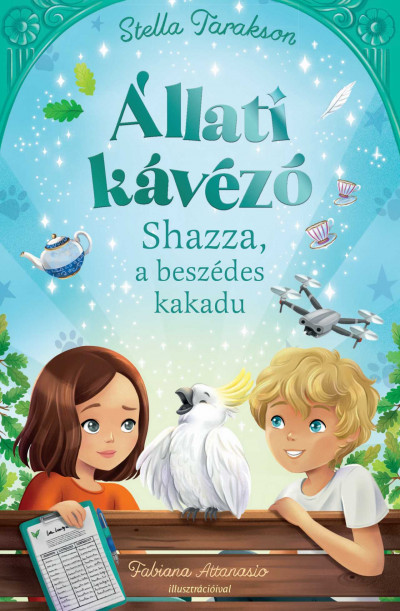 Állati kávézó - Shazza, a beszédes kakadu - Stella Tarakson Állati kávézó - Shazza, a beszédes kakadu - Stella Tarakson
