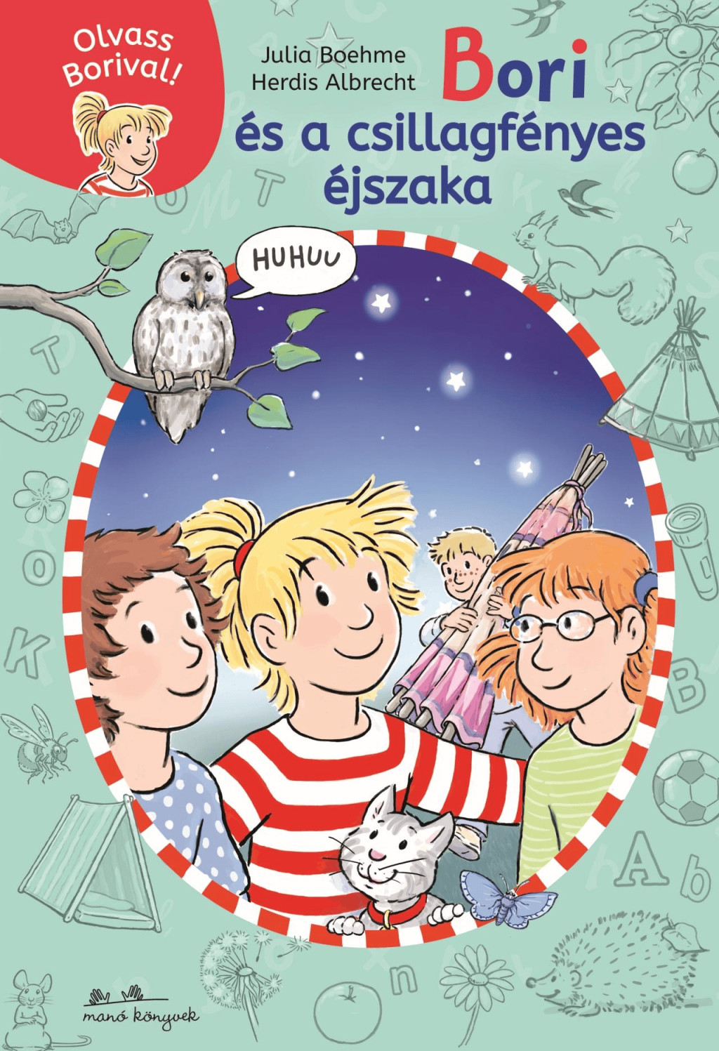 Bori és a csillagfényes éjszaka - Olvass Borival! 6. - Julia Boehme Bori és a csillagfényes éjszaka - Olvass Borival! 6. - Julia Boehme