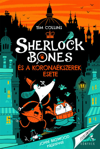 Sherlock Bones és a koronaékszerek esete - Tim Collins