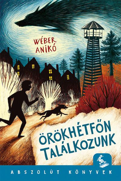 Örökhétfőn találkozunk - Abszolút könyvek - Wéber Anikó
