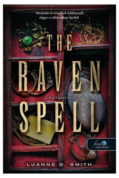 The Raven Spell - A hollóvarázs - Bűbájármány 1. - Luanne G. Smith The Raven Spell - A hollóvarázs - Bűbájármány 1. - Luanne G. Smith