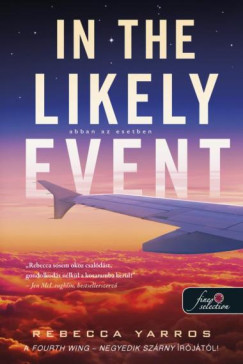 In the likely event - Abban az esetben - Rebecca Yarros In the likely event - Abban az esetben - Rebecca Yarros