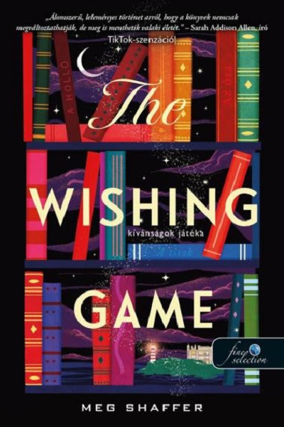 The wishing game - Kívánságok játéka - Meg Shaffer The wishing game - Kívánságok játéka - Meg Shaffer