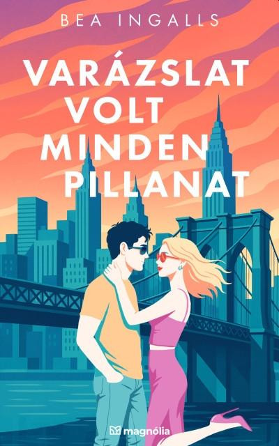 Varázslat volt minden pillanat (éldekorált) - Bea Ingalls