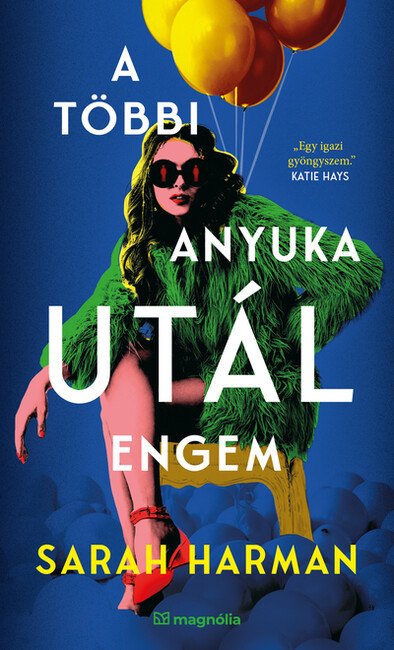 A többi anyuka utál engem - Sarah Harman