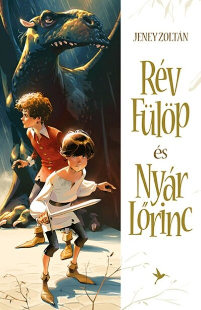 Rév Fülöp és Nyár Lőrinc (Új kiadás) - Jeney Zoltán Rév Fülöp és Nyár Lőrinc (Új kiadás) - Jeney Zoltán