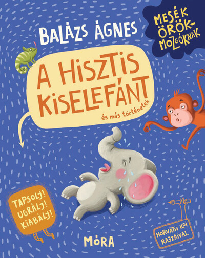 A hisztis kiselefánt - Balázs Ágnes