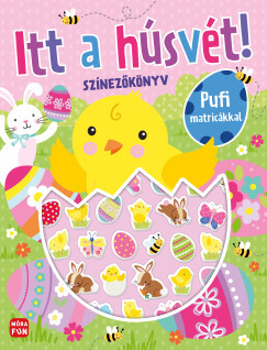 Itt a húsvét! - Színezőkönyv pufi matricákkal Itt a húsvét! - Színezőkönyv pufi matricákkal