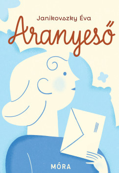 Aranyeső (Felújított kiadás) - Janikovszky Éva Aranyeső (Felújított kiadás) - Janikovszky Éva