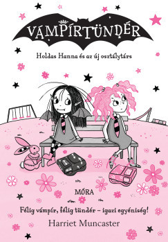 Holdas Hanna és az új osztálytárs - Harriet Muncaster Holdas Hanna és az új osztálytárs - Harriet Muncaster