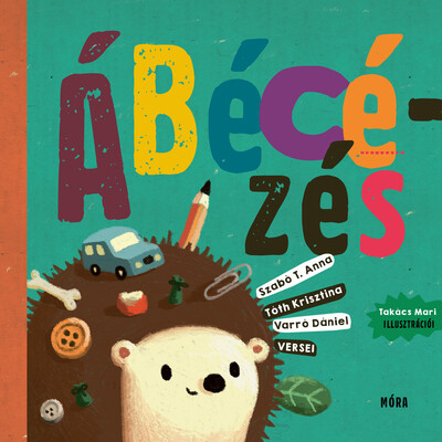 Ábécézés - Szabó T. Anna, Tóth Krisztina, Varró Dániel Ábécézés - Szabó T. Anna, Tóth Krisztina, Varró Dániel