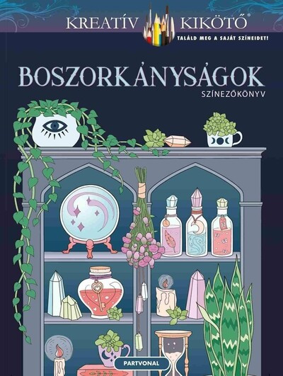 Boszorkányságok - Színezőkönyv - Jessica Mazurkiewicz Boszorkányságok - Színezőkönyv - Jessica Mazurkiewicz
