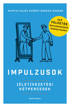 Impulzusok - (Élet)vezetési kétpercesek - Martin Hajdu György - Bognár Nándor Impulzusok - (Élet)vezetési kétpercesek - Martin Hajdu György - Bognár Nándor