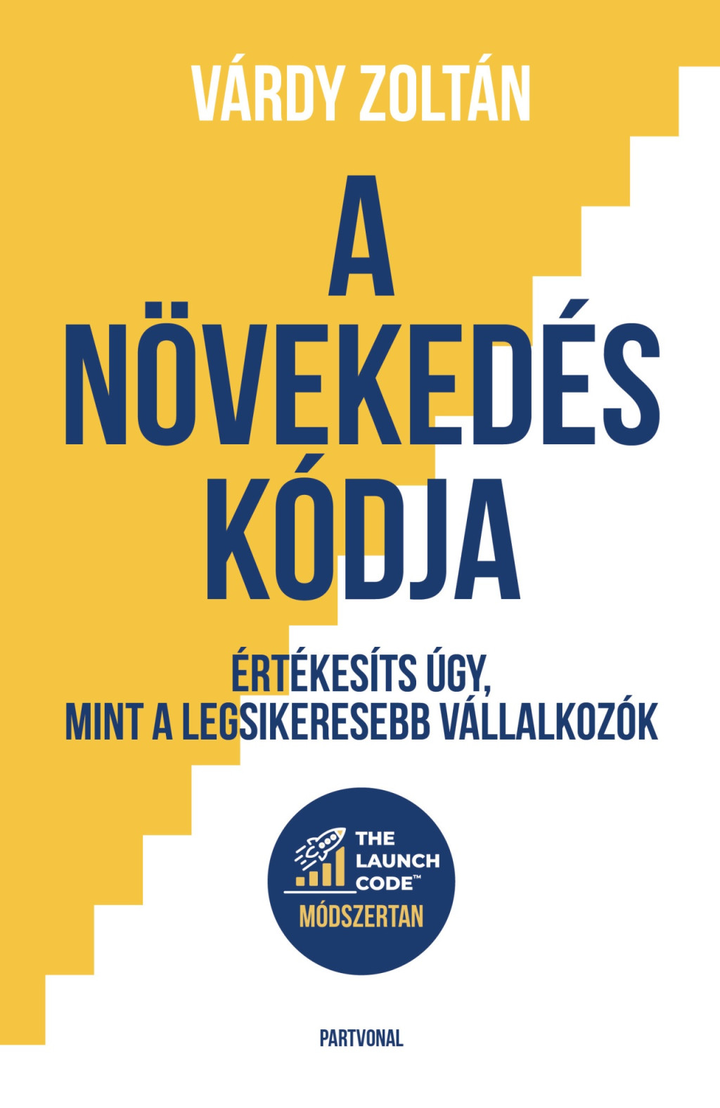 A növekedés kódja - Várdy Zoltán