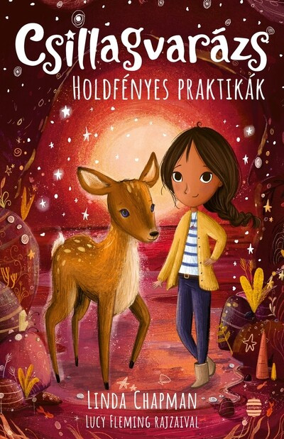 Csillagvarázs 7. - Holdfényes praktikák - Linda Chapman Csillagvarázs 7. - Holdfényes praktikák - Linda Chapman