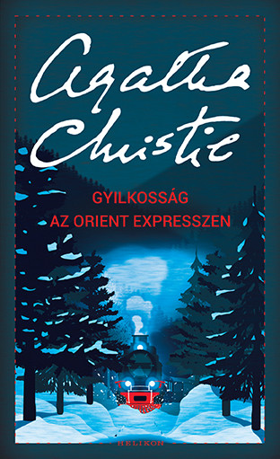 Gyilkosság az Orient expresszen - Agatha Christie