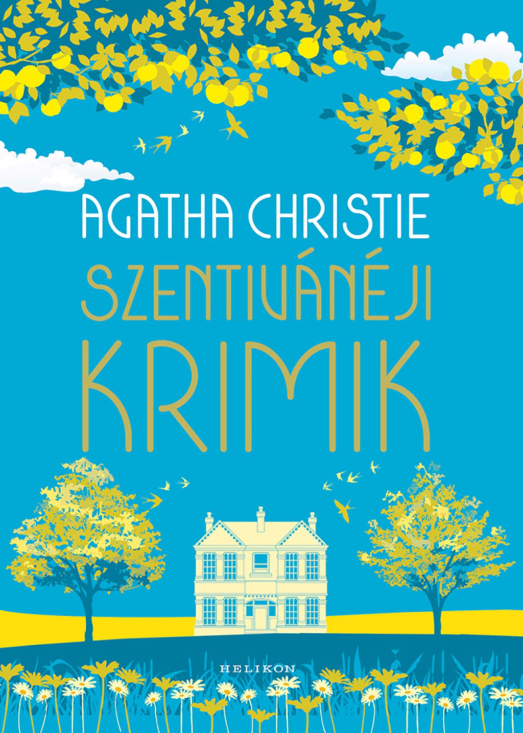 Szentivánéji krimik (Új kiadás) - Agatha Christie Szentivánéji krimik (Új kiadás) - Agatha Christie